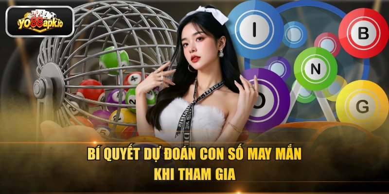 Bí quyết dự đoán con số may mắn khi tham gia