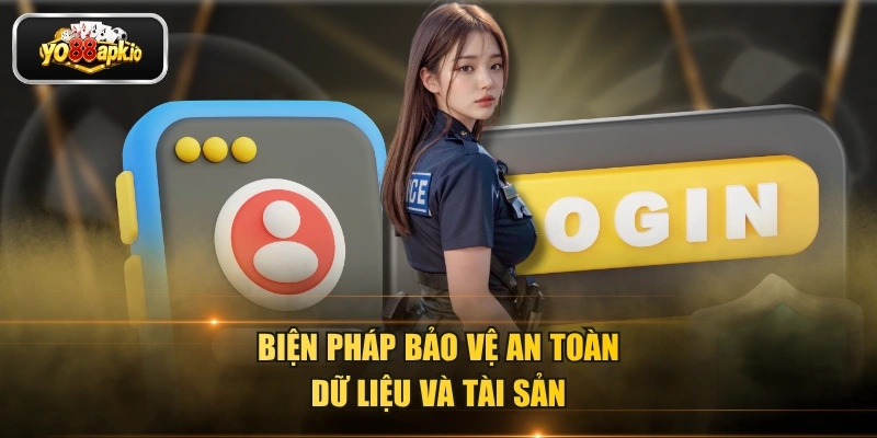 Biện pháp bảo vệ an toàn dữ liệu và tài sản