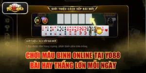 Chơi Mậu Binh Online Tại YO88 - Bài Hay Thắng Lớn Mỗi Ngày