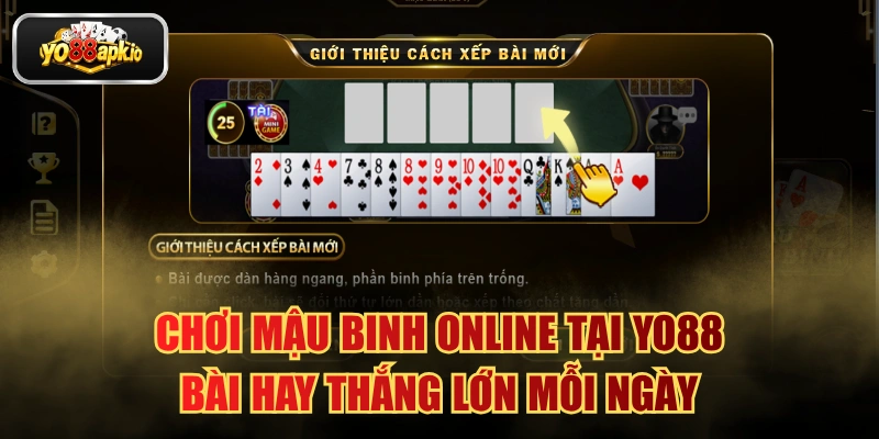 Chơi Mậu Binh Online Tại YO88 - Bài Hay Thắng Lớn Mỗi Ngày