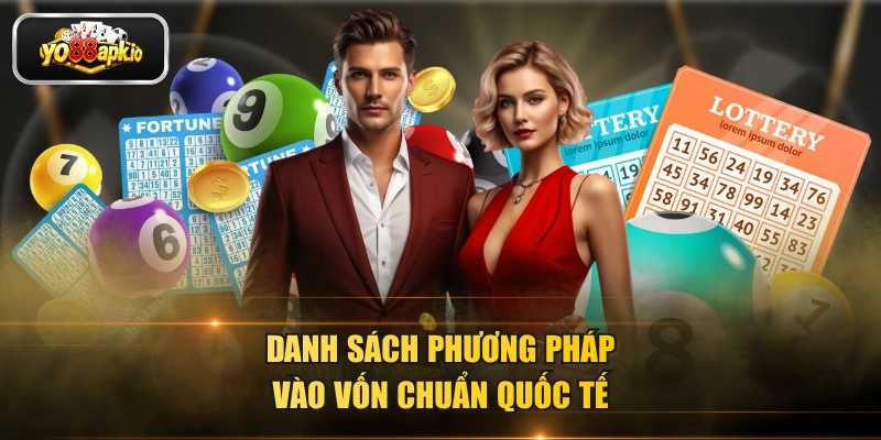 Danh sách phương pháp vào vốn chuẩn quốc tế