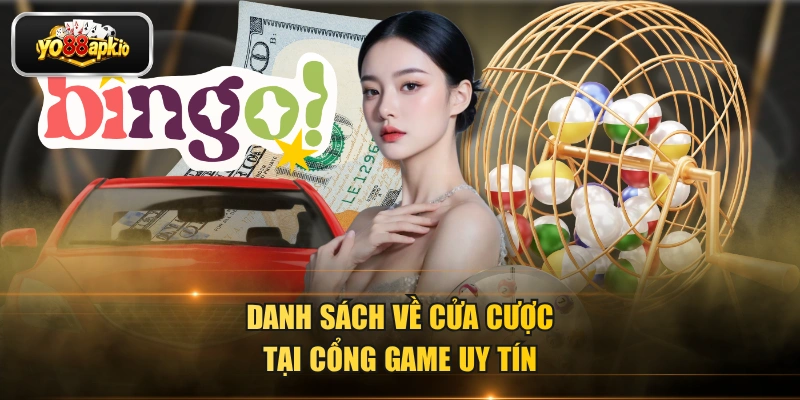 Danh sách về cửa cược tại cổng game uy tín 
