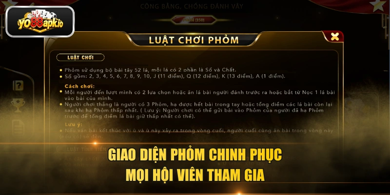 Giao diện phỏm chinh phục mọi hội viên tham gia Giao diện phỏm chinh phục mọi hội viên tham gia