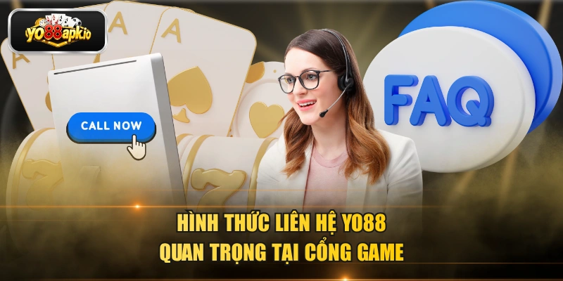 Hình thức liên hệ YO88 quan trọng tại cổng game