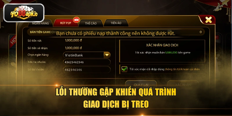 Lỗi thường gặp khiến quá trình giao dịch bị treo