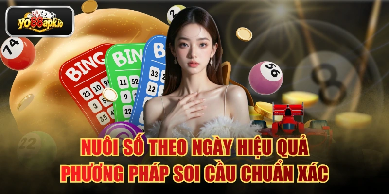 Nuôi Số Theo Ngày Hiệu Quả - Phương Pháp Soi Cầu Chuẩn Xác