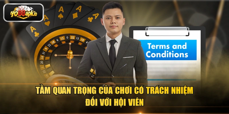 Tầm quan trọng của chơi có trách nhiệm đối với hội viên