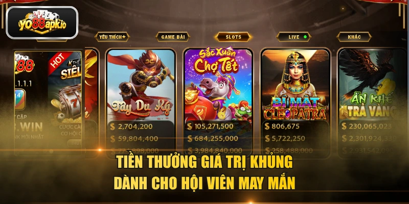 Tiền thưởng giá trị khủng dành cho hội viên may mắn